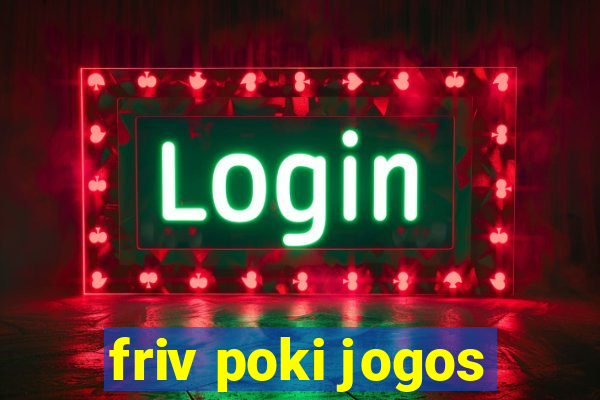 friv poki jogos